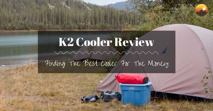 K2 Cooler Review: Finding The Best Cooler For The Money