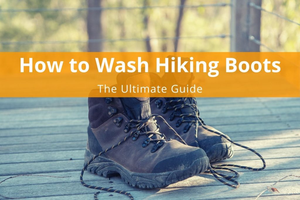 The Ultimate Hiking Boot Washing Guide - Adventure Land